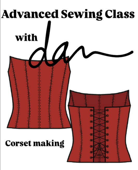 Advanced sewing CORSET MAKING (November 23rd 12-3pm)